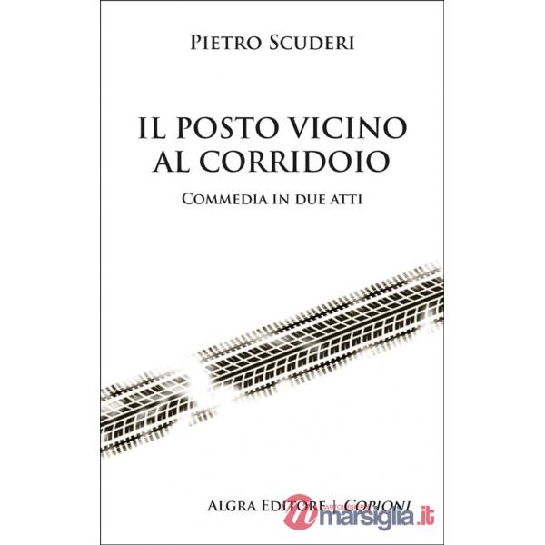 Posto vicino al corridoio. Commedia in due atti (Il)