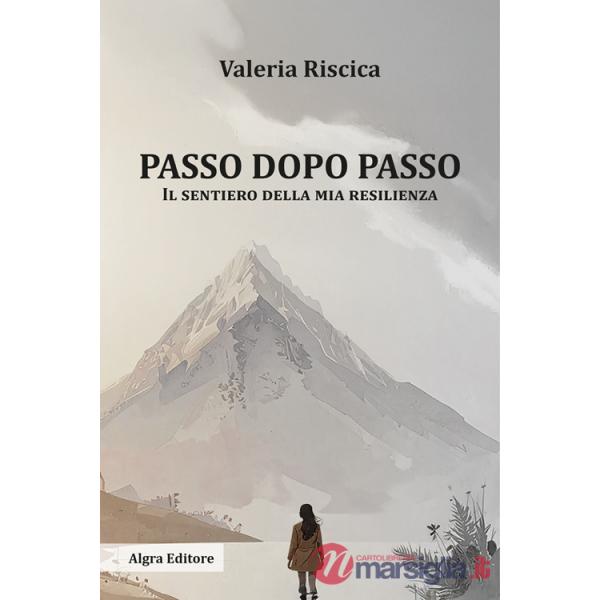 Passo dopo passo. Il sentiero della mia resilienza