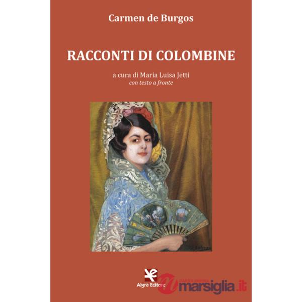 Racconti di Colombine. Testo spagnolo a fronte. Ediz. bilingue