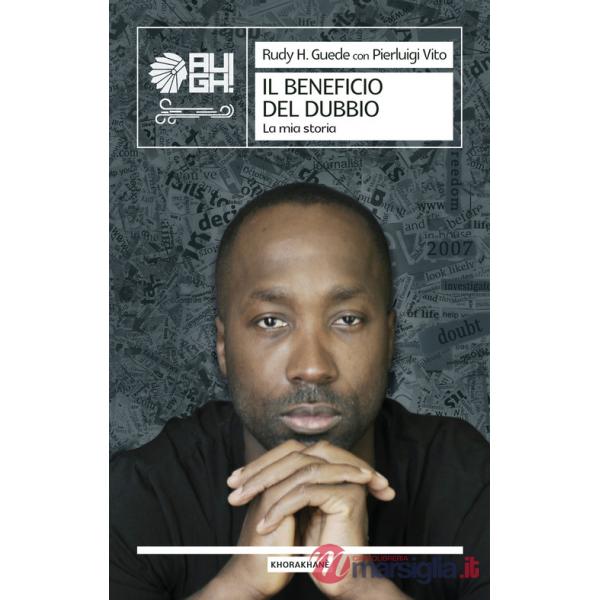 Beneficio del dubbio. La mia storia (Il)