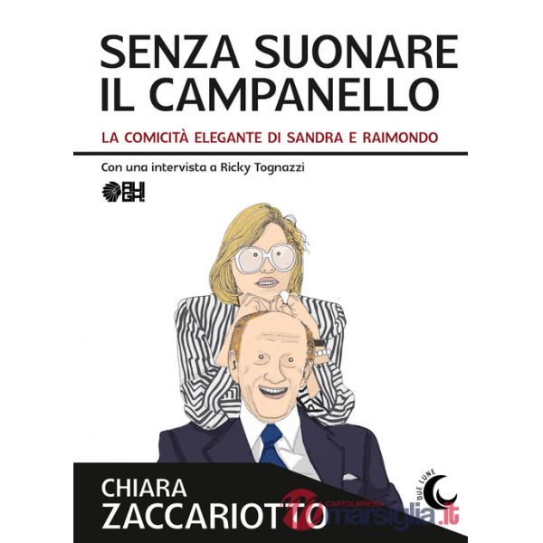 Senza suonare il campanello. La comicità elegante di Sandra e Raimondo