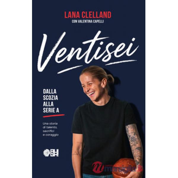 Ventisei. Dalla Scozia alla Serie A