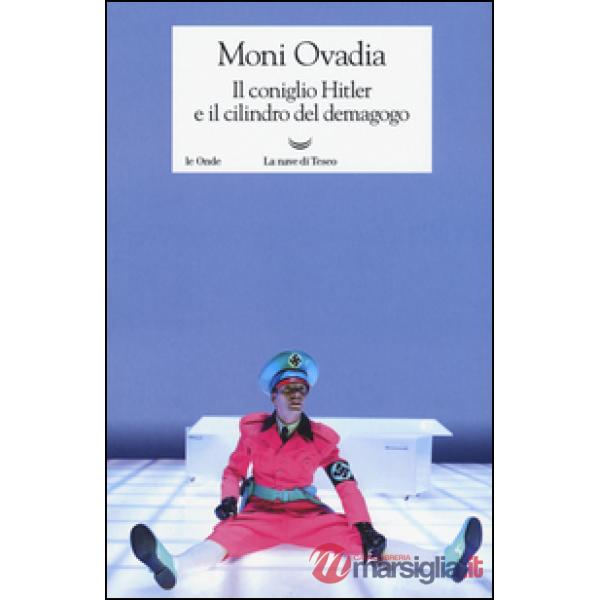 Coniglio Hitler e il cilindro del demagogo (Il)