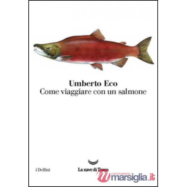 Come viaggiare con un salmone