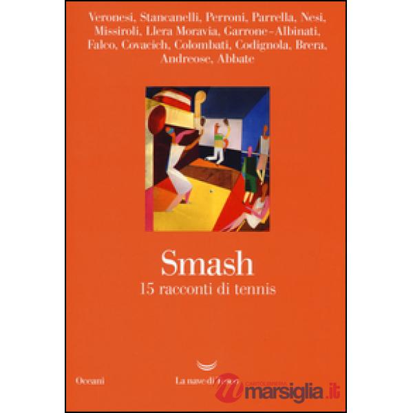 Smash. 15 racconti di tennis
