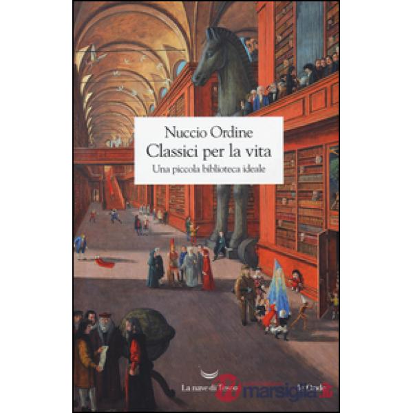 Classici per la vita. Una piccola biblioteca ideale
