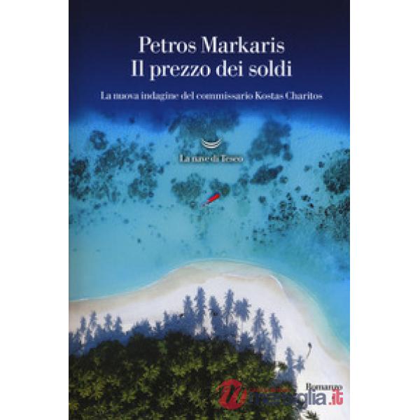 Prezzo dei soldi. La nuova indagine del commissario Kostas Charitos (Il)