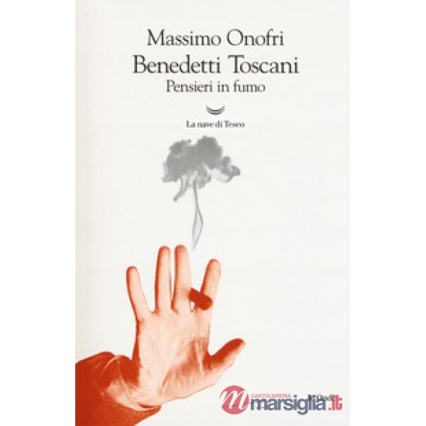 Benedetti Toscani. Pensieri in fumo