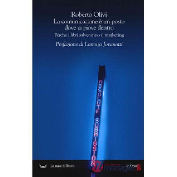 Comunicazione è un posto dove ci piove dentro. Perché i libri salveranno il mark
