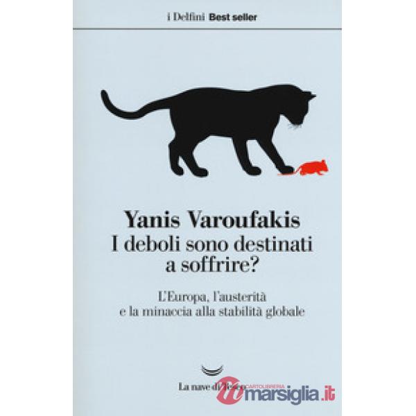 Deboli sono destinati a soffrire? L'Europa, l'austerità e la minaccia alla stabi
