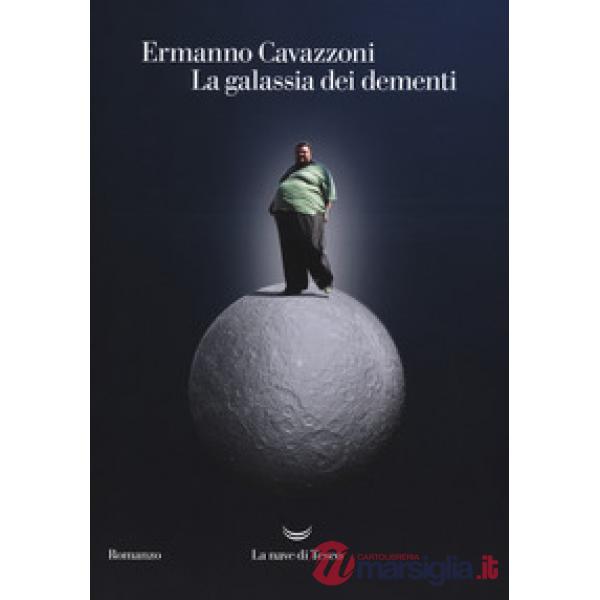Galassia dei dementi (La)