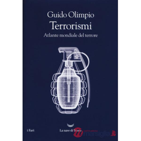 Terrorismi. Atlante mondiale del terrore