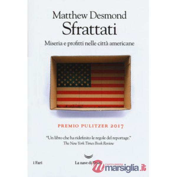 Sfrattati. Miseria e profitti nelle città americane