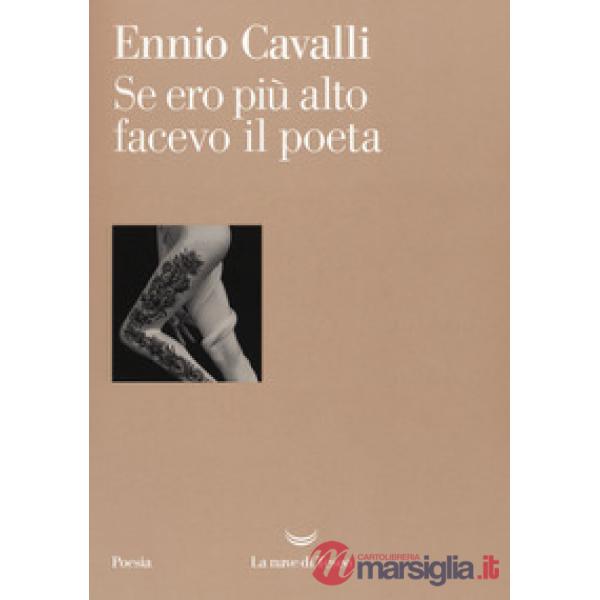 Se ero più alto facevo il poeta