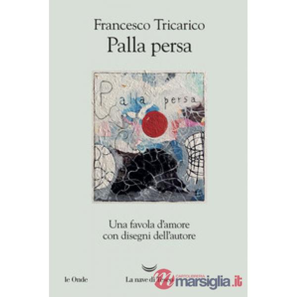Palla persa. Una favola d'amore