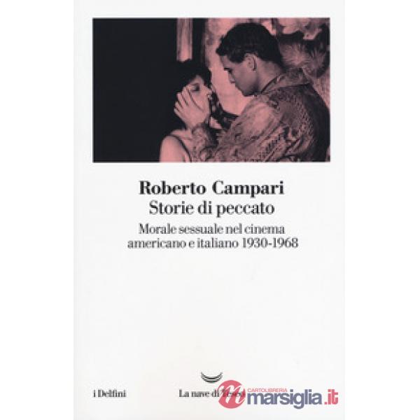 Storie di peccato. Morale sessuale nel cinema americano e italiano (1930-1968)