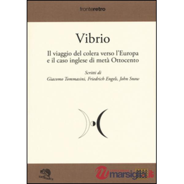 Vibrio. Il viaggio del colera verso l'Europa e il caso di metà Ottocento