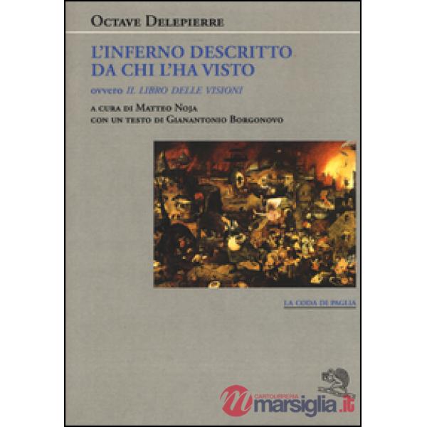 Inferno descritto da chi l'ha visto ovvero Il libro delle visioni (L')