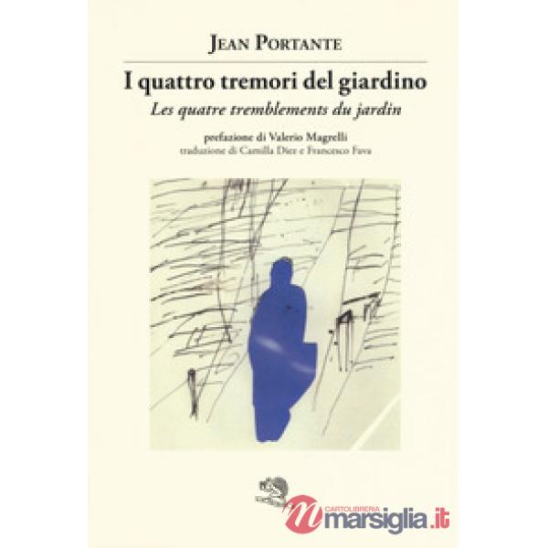 Quattro tremori del giardino. Testo francese a fronte (I)