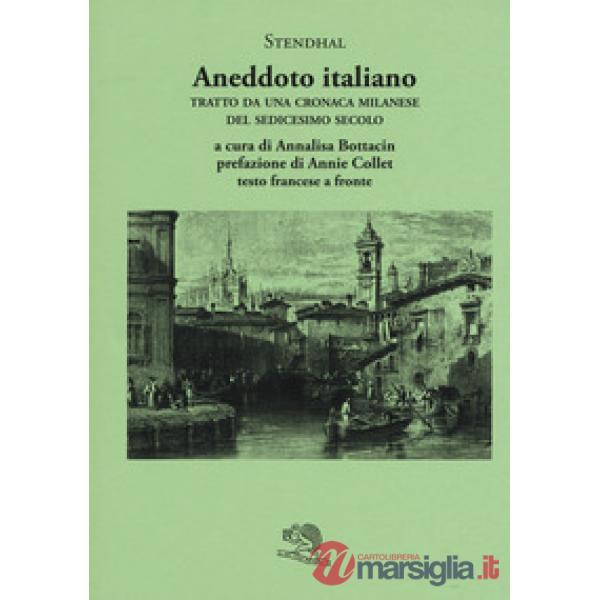 Aneddoto italiano. Tratto da una cronaca milanese del sedicesimo secolo. Testo f