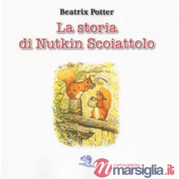 Storia di Nutkin Scoiattolo. Ediz. a colori (La)