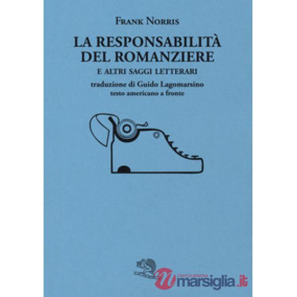Responsabilità del romanziere e altri saggi letterari (La)