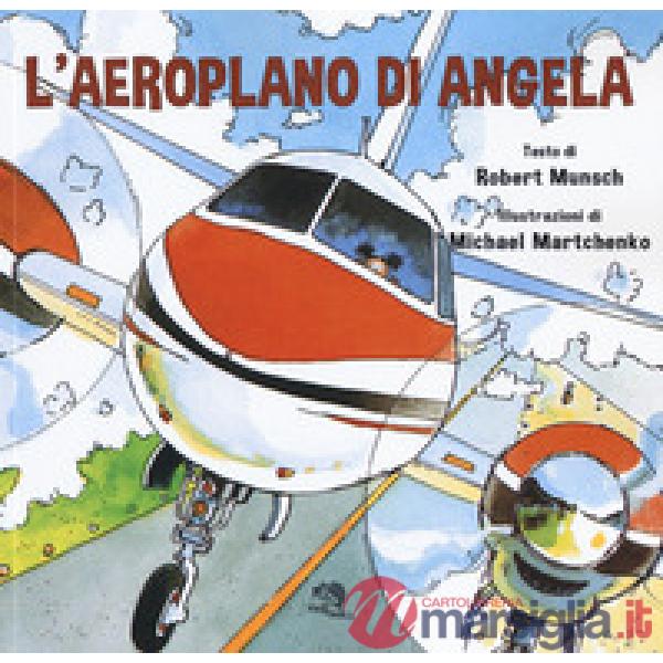 Aeroplano di Angela. Ediz. a colori (L')