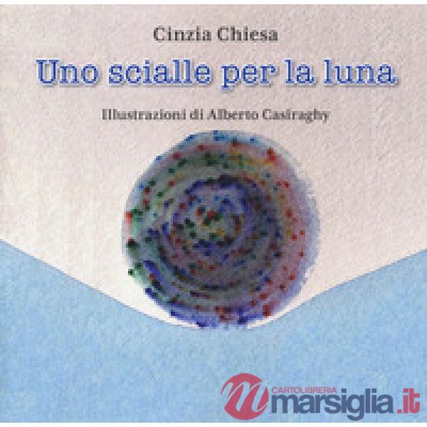Scialle per la luna. Ediz. a colori (Uno)