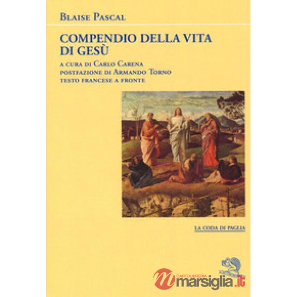 Compendio della vita di Gesù Cristo. Testo francese a fronte