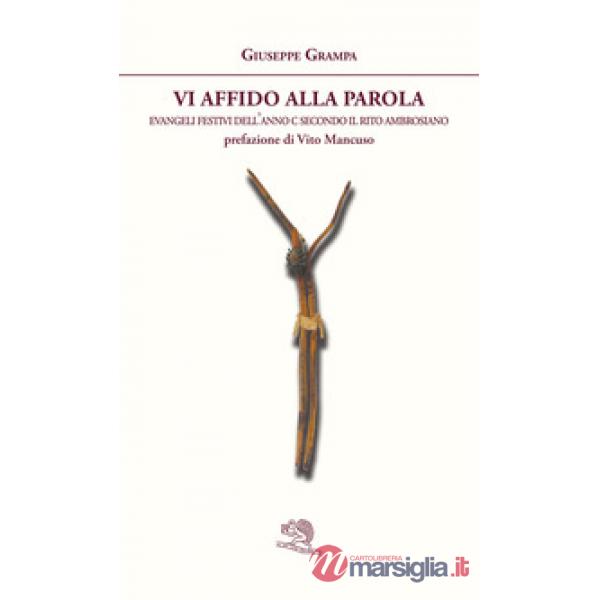 Vi affido alla Parola. Evangeli festivi dell'anno C secondo il rito ambrosiano
