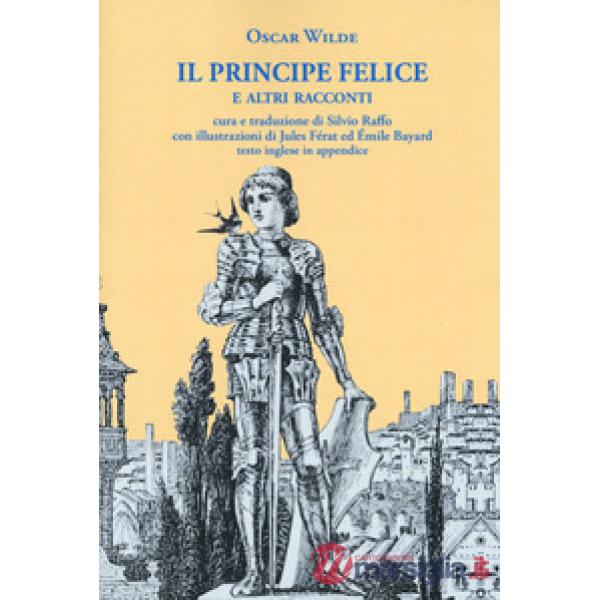 Principe felice e altri racconti. Ediz. italiana e inglese (Il)