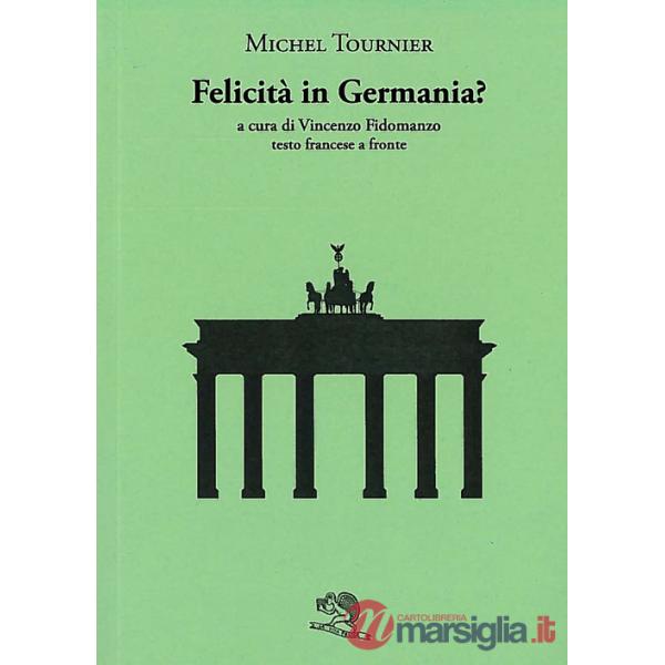 Felicità in Germania? Testo francese a fronte