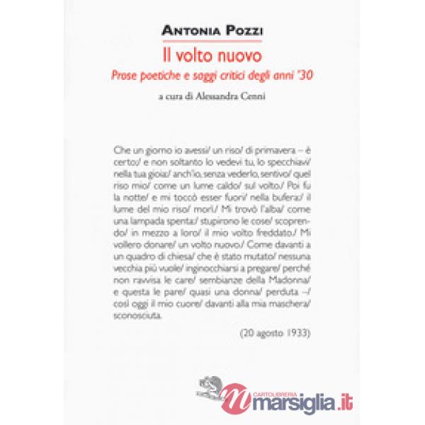 Volto nuovo. Prose poetiche e saggi critici degli anni '30 (Un)