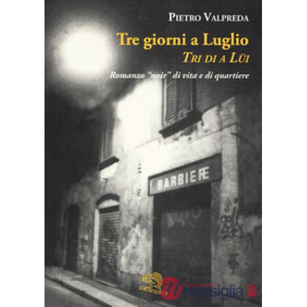 Tre giorni a luglio. Tri di a lüi