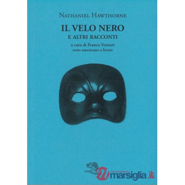 Velo nero e altri racconti. Testo inglese a fronte (Il)