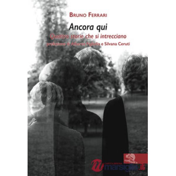 Ancora qui. Quattro storie che si intrecciano