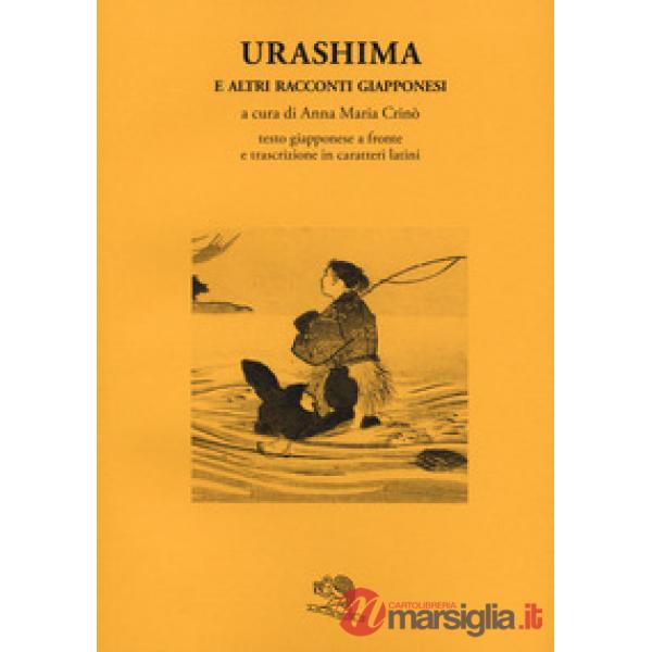 Urashima e altri racconti giapponesi. Testo giapponese a fronte