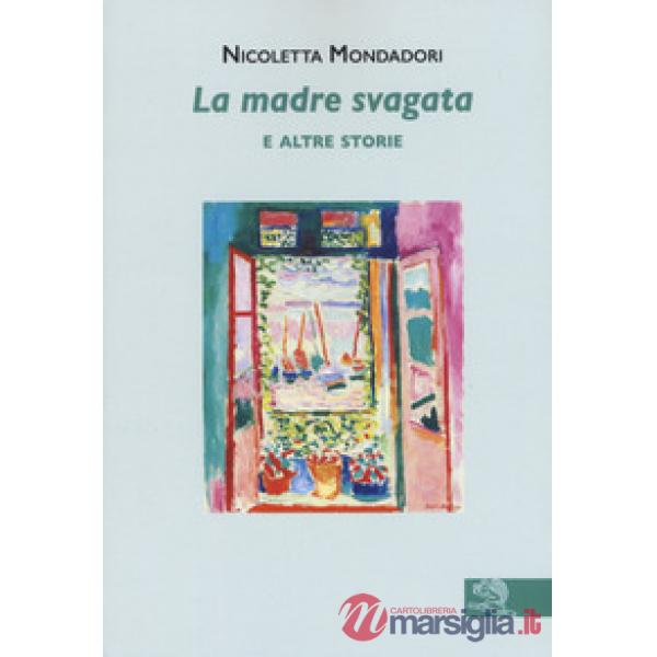 Madre svagata e altre storie (La)