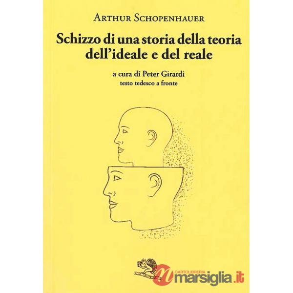 Schizzo di una storia della teoria dell'ideale e del reale. Testo tedesco a fronte