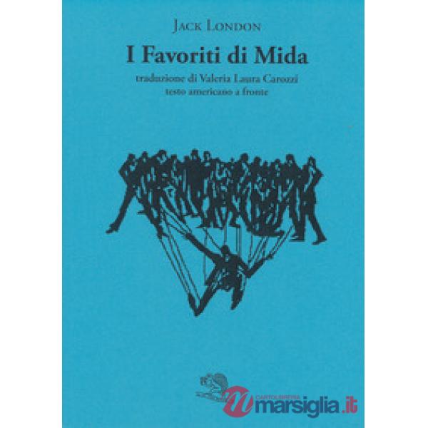 Favoriti di Mida. Testo americano a fronte (I)