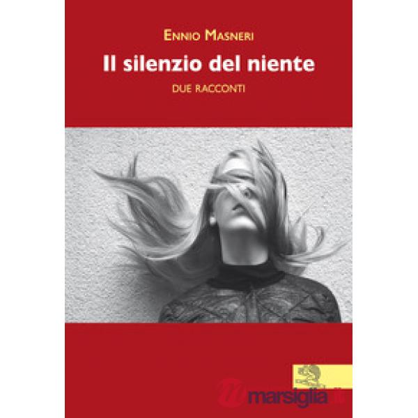 Silenzio del niente (Il)