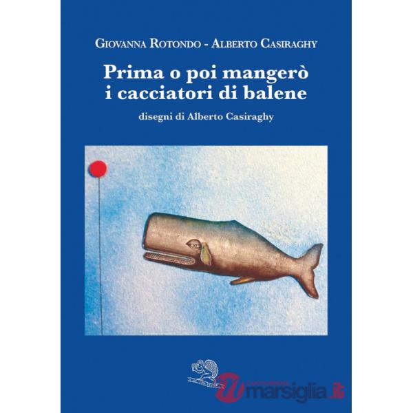 Prima o poi mangerò i cacciatori di balene