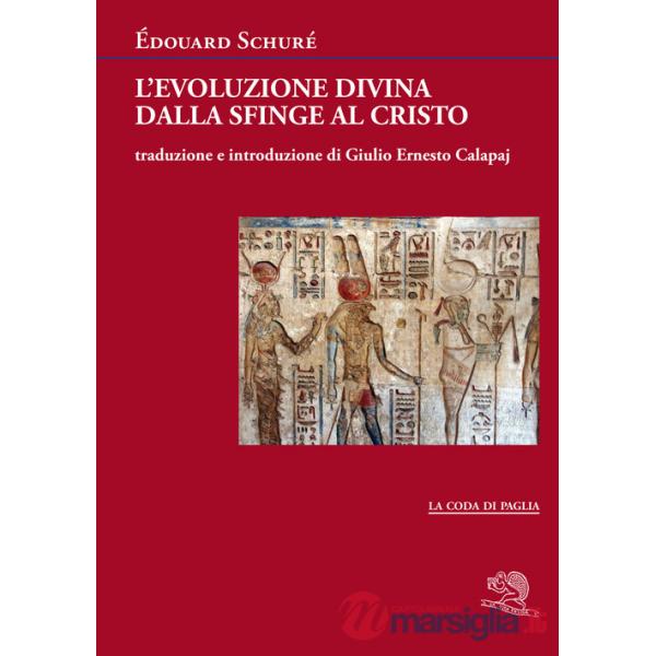 Evoluzione divina dalla Sfinge al Cristo (L')