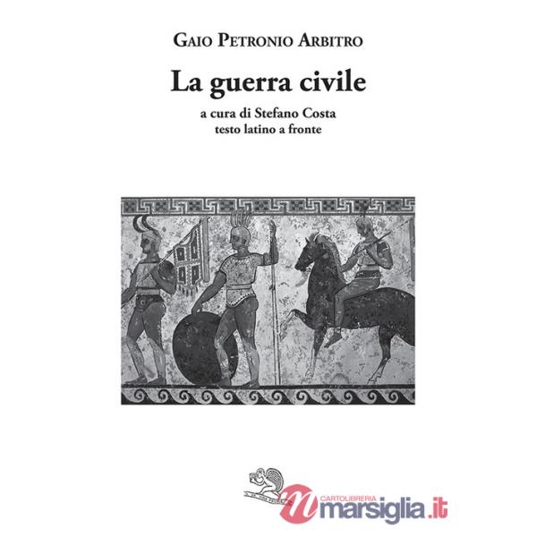 Guerra civile. Testo latino a fronte (La)