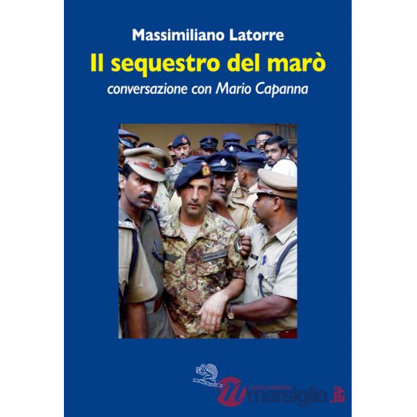 Sequestro del marò. Conversazione con Mario Capanna (Il)