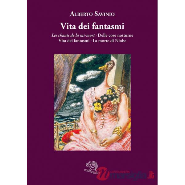 Vita dei fantasmi: Les chants de la mi-mort-Delle cose notturne-Vita dei fantasmi-La morte di Niobe