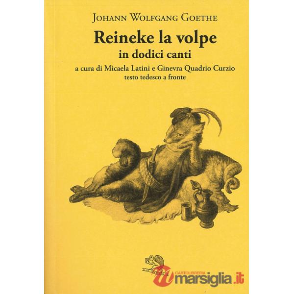 Reineke la volpe in dodici canti. Testo tedesco a fronte