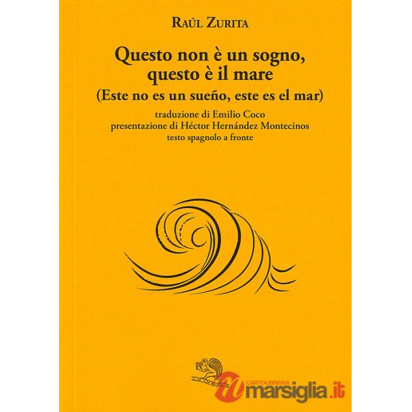Questo non è un sogno, questo è il mare (Este no es un sueño, este es el mar). Testo spagnolo a fronte