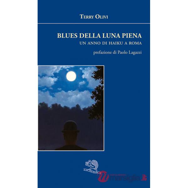 Blues della luna piena. Un anno di haiku a Roma