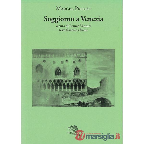 Soggiorno a Venezia. Testo francese a fronte